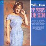 Vikki Carr - It Must Be Him/The Way of Today