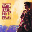 Viktor Lazlo - Loin de Paname