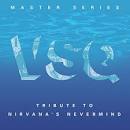 VSQ Master Series: Nirvana's Nevermind