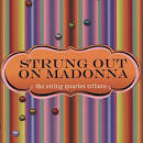 Vitamin String Quartet - Strung out on Madonna: The String Quartet Tribute