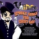 Voltaire - Spooky Songs for Creepy Kids