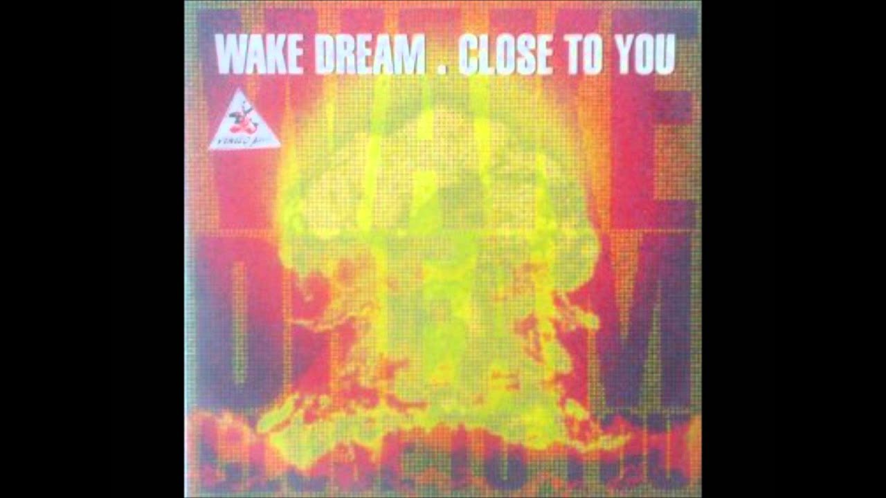 Wake Dream - (They Long to Be) Close to You