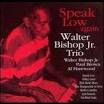 Walter Bishop, Jr. - Speak Low Again [Bonus Track]
