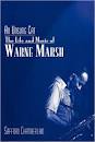 Warne Marsh - An Unsung Cat: The Life and Music of Warne Marsh