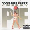 Warrant - Cherry Pie [Expanded]