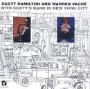 Warren Vaché - Scott Hamilton and Warren Vache (With Scott's Band in New York)