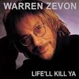 Warren Zevon - Life'll Kill Ya