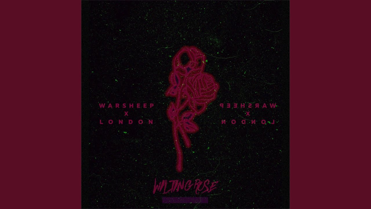 Warsheep and London - Wilting Rose