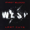 W.A.S.P. - First Blood...Last Cuts