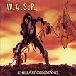 W.A.S.P. - W.A.S.P./The Last Command