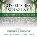 West Angeles C.O.G.I.C. Angelic & Mass Choir - Gospel's Best Choirs: 12 Songs from Your Favorite Choirs