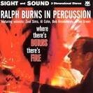 Ralph Burns - Where There's Burns, There's Fire