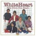 WhiteHeart - Hits from the Heart