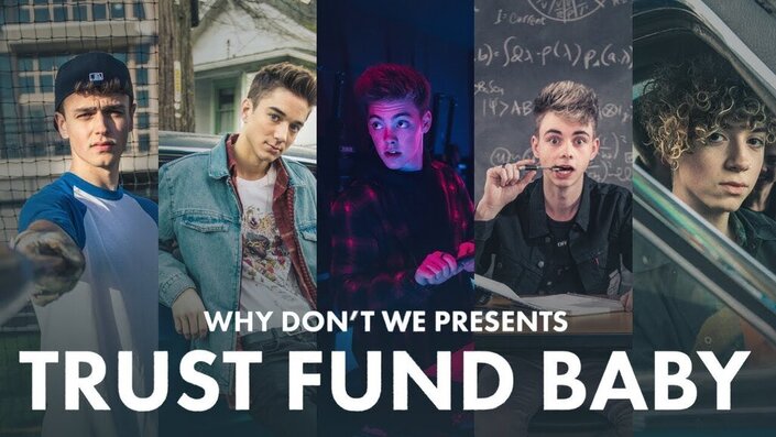 Why Don't We and Why Don't We - Trust Fund Baby