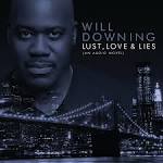 Will Downing - Lust, Love & Lies: An Audio Novel
