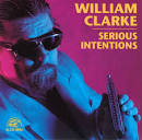 William Clarke - Serious Intentions