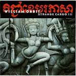 William Orbit - Strange Cargo 1, 2 & 3