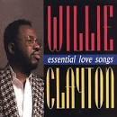 Willie Clayton - Essential Love Songs