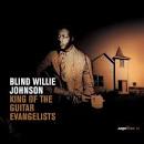 Blind Willie Johnson - Blind Willie Johnson and the Guitar Evangelists