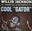 Willis "Gator" Jackson - Cool Gator