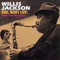 Willis "Gator" Jackson - Soul Night Live!