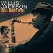 Willis "Gator" Jackson - Soul Stompin': The Best of Willis Jackson