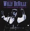 Come a Little Bit Closer: The Best of Willy DeVille Live