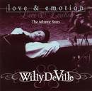 Willy DeVille - Love & Emotion: Atlantic Years