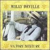 Willy DeVille - Victory Mixture