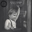 Willy Mason - If the Ocean Gets Rough [Bonus Tracks]