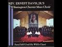 Wilmington Chester Mass Choir - Stand Still Until His Will Is Clear