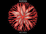 Wipers - The Circle