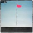 Wire - Pink Flag [1989 Bonus Track]
