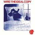 Wire - The Ideal Copy [Enigma]