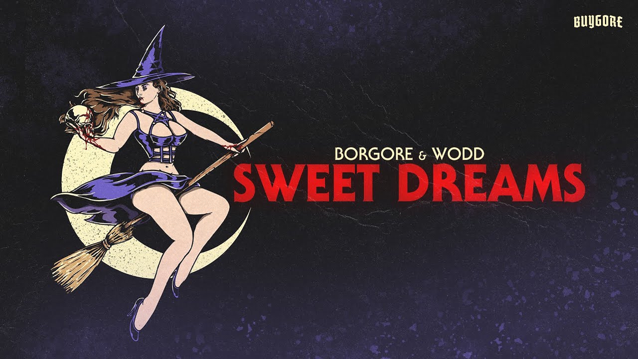 Wodd and Borgore - Sweet Dreams