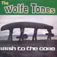 Wolfe Tones - Irish to the Core