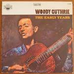 Woody Guthrie - Early Masters [Tradition]