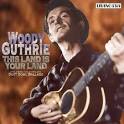 Woody Guthrie - This Land Is Your Land [Living Era]