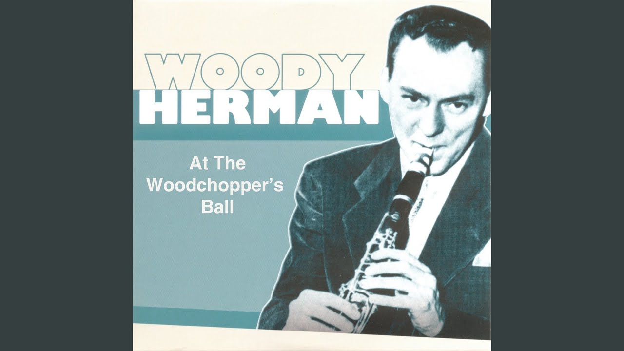 Woody Herman & His Four Chips - That's My Desire