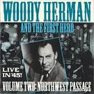 Woody Herman & the First Herd - Northwest Passage, Vol. 2