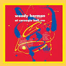 Woody Herman & the First Herd - At Carnegie Hall, 1946