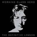 Little Big Horns - Working Class Hero: The Definitive Lennon
