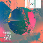 Hillsong United - Worthy of Your Name
