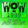 WOW 1999: The Year's 30 Top Christian Artists and Songs