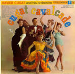 Xavier Cugat & His Orchestra - Cugat Cavalcade