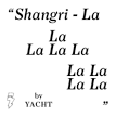 YACHT - Shangri-La