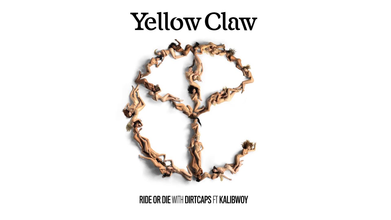 Yellow Claw and Dirtcaps - Ride or Die