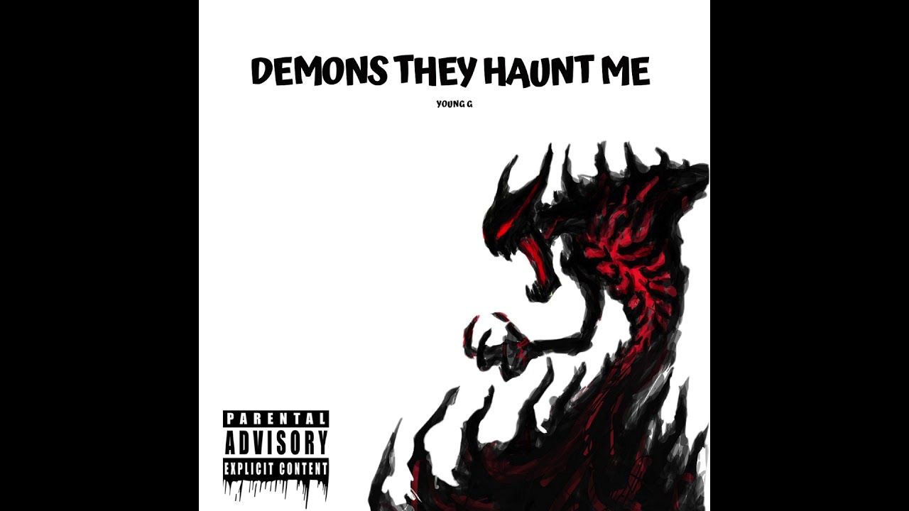 Young G - Demons They Haunt Me