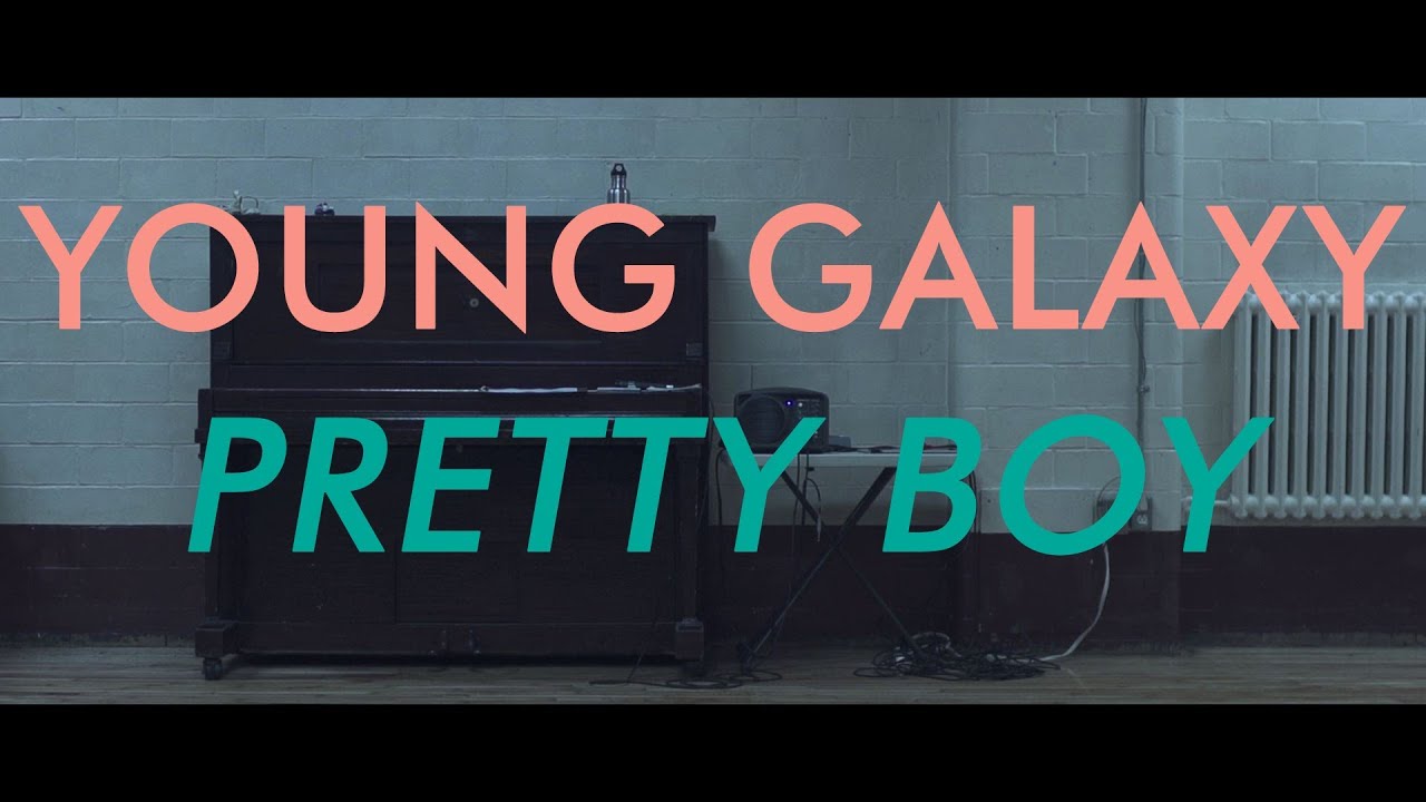 Young Galaxy - Pretty Boy