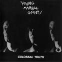 Young Marble Giants - Colossal Youth